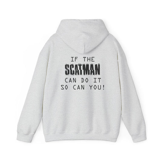 Scatman Motivational Hoodie