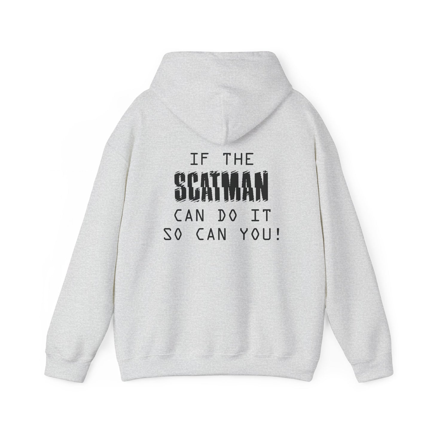 Scatman Motivational Hoodie