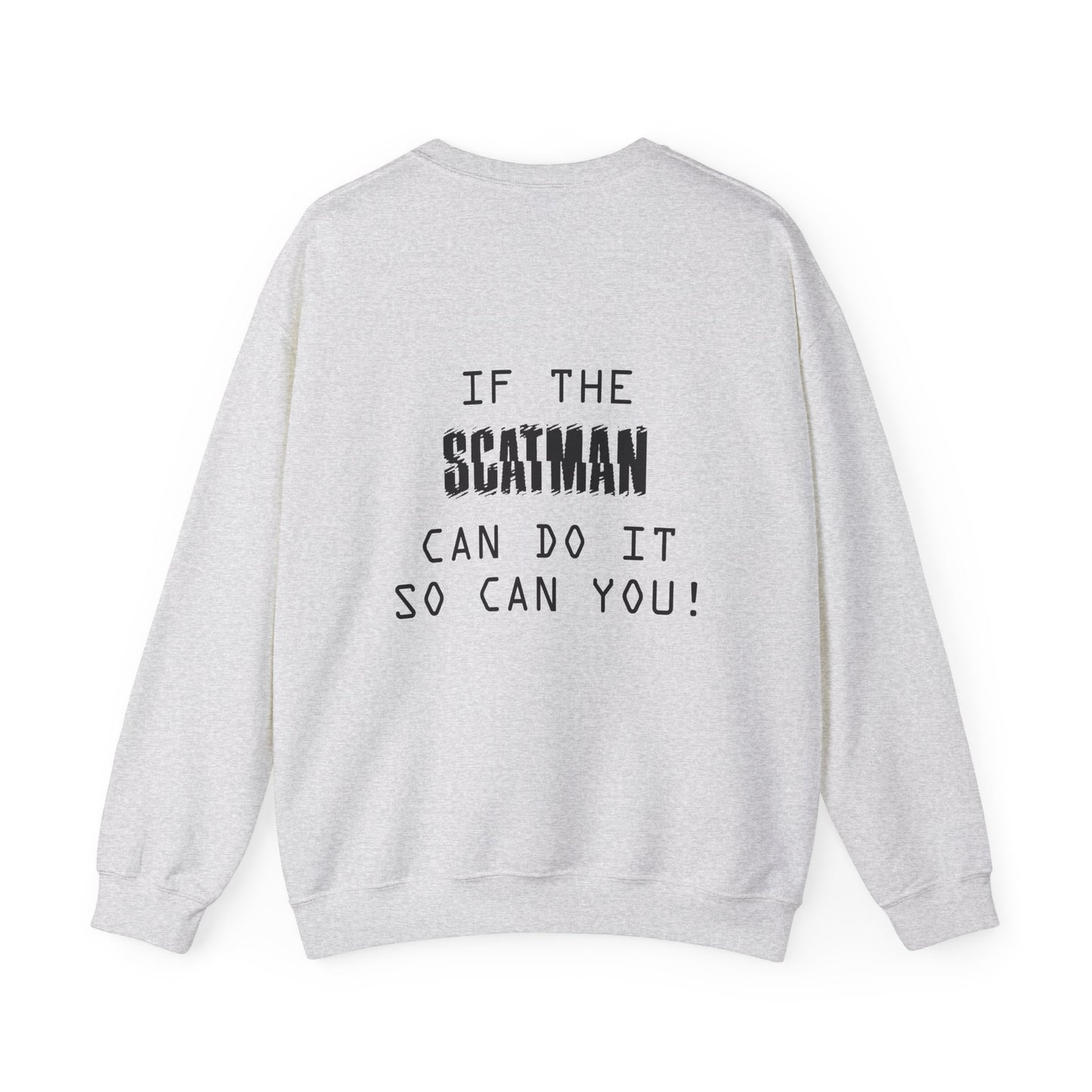 Scatman Motivational Crewneck Sweatshirt