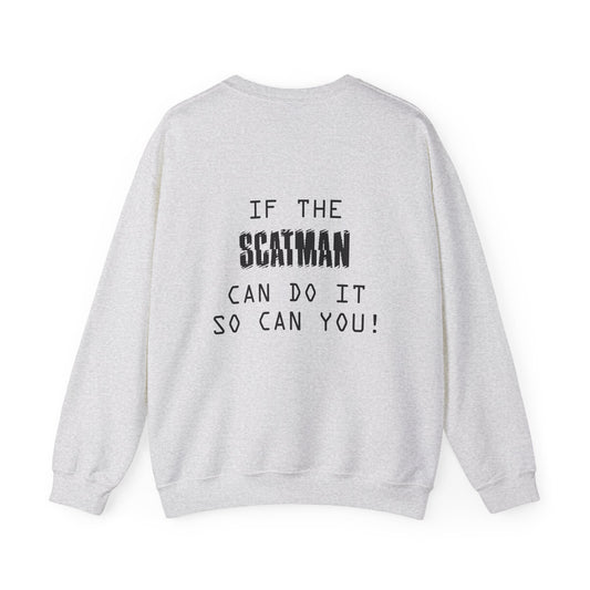 Scatman Motivational Crewneck Sweatshirt