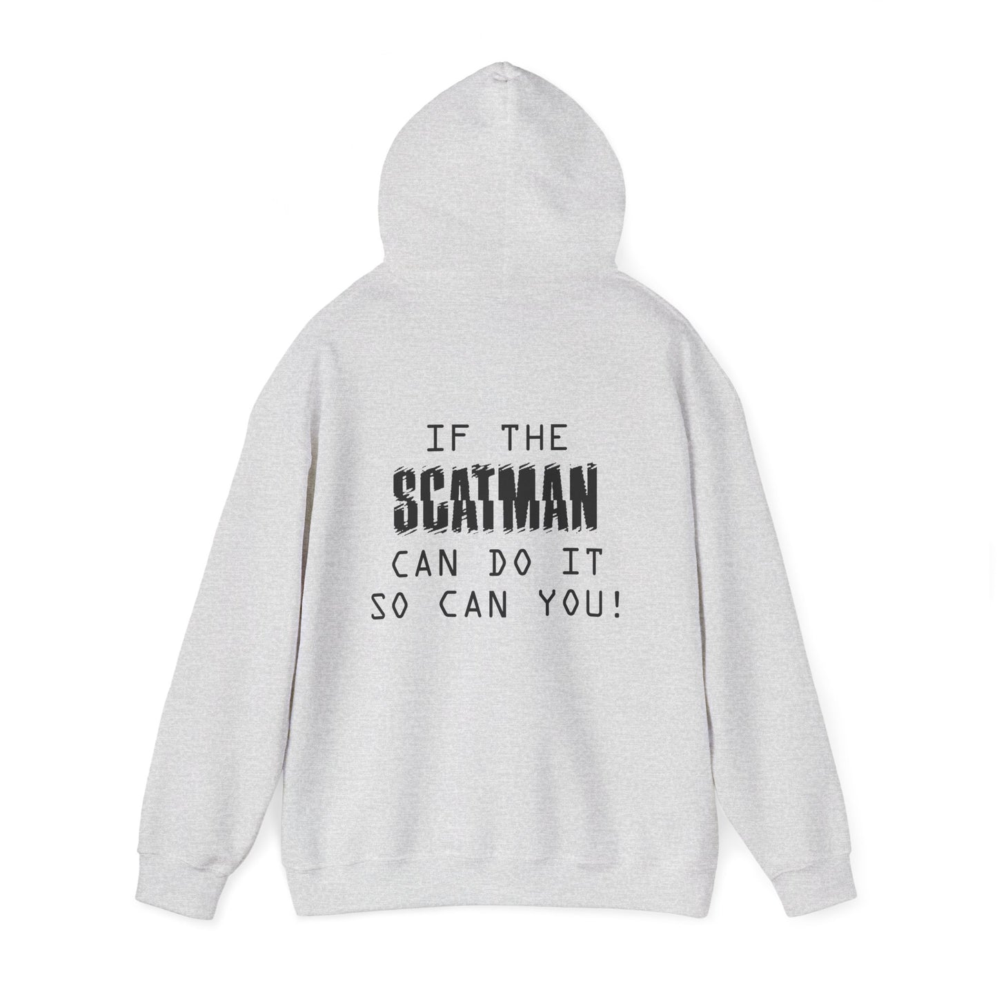 Scatman Motivational Hoodie