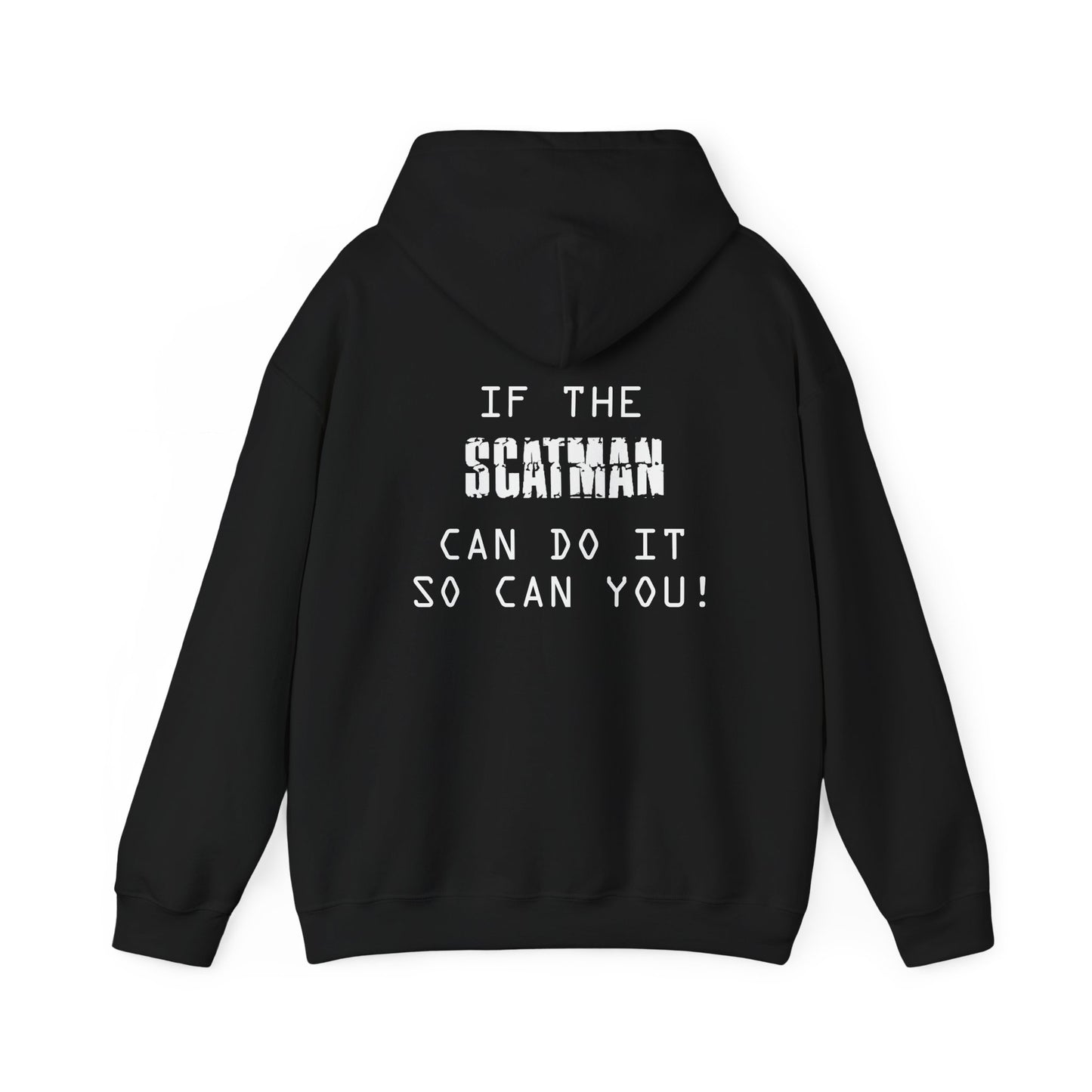 Scatman Motivational Hoodie